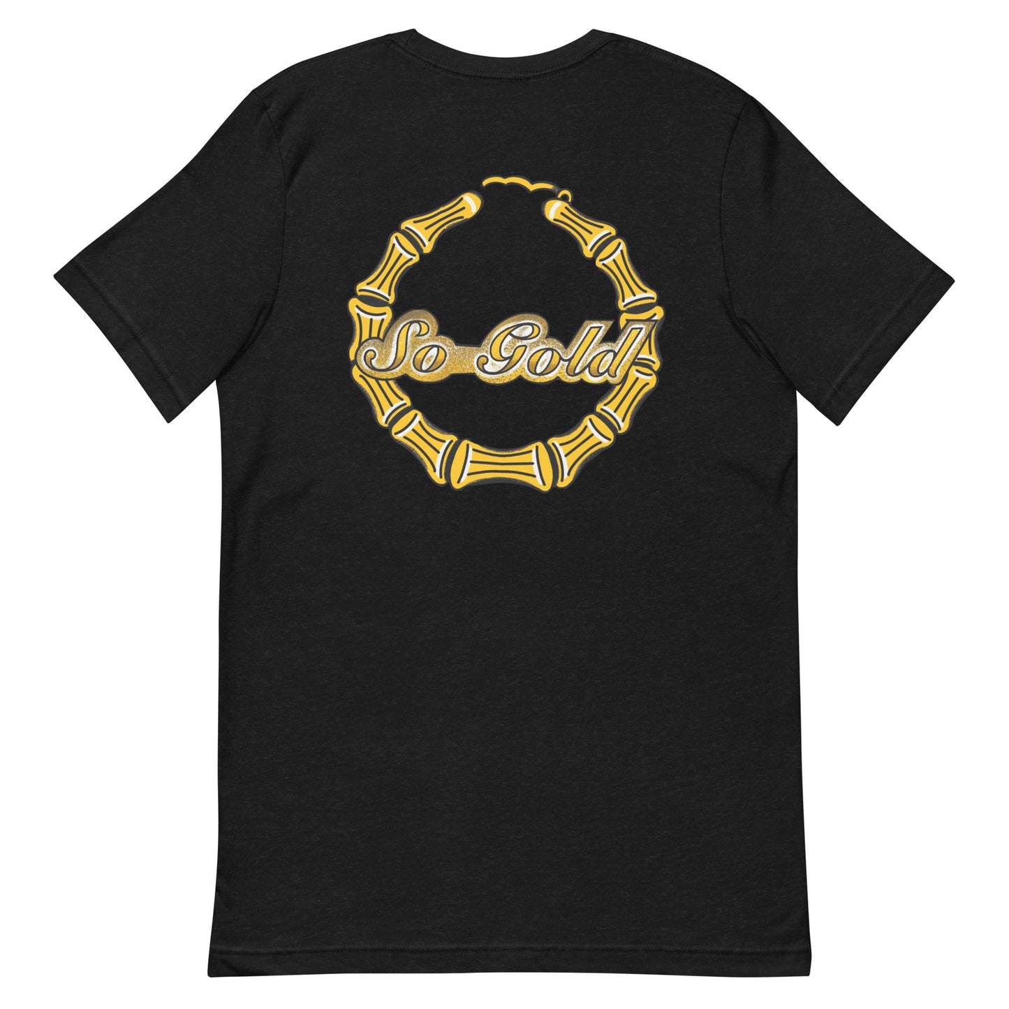 So Gold Bamboo Hoop Unisex Tee